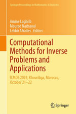 Computational Methods for Inverse Problems and Applications : ICMDS 2024, Khouribga, Morocco, October 21-22 - Amine Laghrib