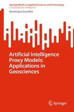 Artificial Intelligence Proxy Models : Applications in Geosciences - Dominique Guérillot