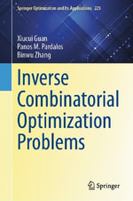 Inverse Combinatorial Optimization Problems : Springer Optimization and Its Applications - Binwu Zhang