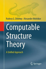 Computable Structure Theory : A Unified Approach - Alexander Melnikov