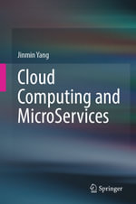 Cloud Computing and MicroServices : Professional and Applied Computing (R0) - Jinmin Yang