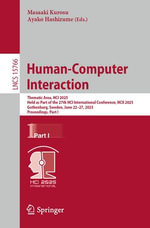 Human-Computer Interaction : Thematic Area, HCI 2025, Held as Part of the 27th HCI International Conference, HCII 2025, Gothenburg, Sweden, June 22-27, 2025, Proceedings, Part I - Masaaki Kurosu