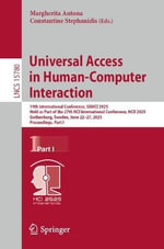 Universal Access in Human-Computer Interaction : 19th International Conference, UAHCI 2025, Held as Part of the 27th HCI International Conference, HCII 2025, Gothenburg, Sweden, June 22-27, 2025, Proceedings, Part I - Constantine Stephanidis