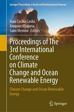 Proceedings of The 3rd International Conference on Climate Change and Ocean Renewable Energy : Climate Change and Ocean Renewable Energy - Anupam Khajuria