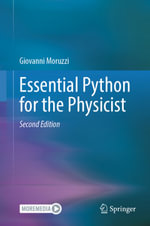 Essential Python for the Physicist : Physics and Astronomy (R0) - Giovanni Moruzzi
