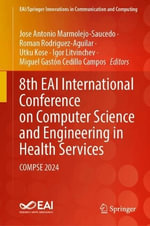 8th Eai International Conference on Computer Science and Engineering in Health Services : Compse 2024 - Jose Antonio Marmolejo-saucedo