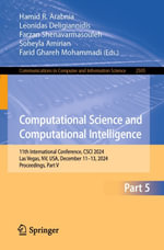 Computational Science and Computational Intelligence : 11th International Conference, CSCI 2024, Las Vegas, NV, USA, December 11-13, 2024, Proceedings, Part V - Hamid R. Arabnia