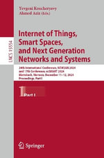 Internet of Things, Smart Spaces, and Next Generation Networks and Systems : 24th International Conference, NEW2AN 2024, and 17th Conference, ruSMART 2024, Marrakesh, Morocco, December 11¢