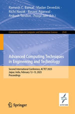 Advanced Computing Techniques in Engineering and Technology : Second International Conference, ACTET 2025, Jaipur, India, February 12-13, 2025, Proceedings - Ramesh C. Bansal