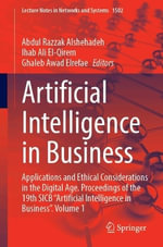 Artificial Intelligence in Business : Applications and Ethical Considerations in the Digital Age. Proceedings of the 19th SICB 