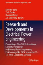 Research and Developments in Electrical Power Engineering : Proceedings of the 12th International Scientific Symposium on Electrical Power Engineering, Elektroenergetika 2024, September 11¢