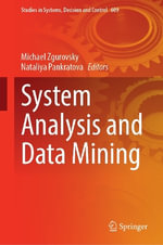 System Analysis and Data Mining : Studies in Systems, Decision and Control - Michael Zgurovsky