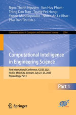 Computational Intelligence in Engineering Science : First International Conference, ICCIES 2025, Ho Chi Minh City, Vietnam, July 23-25, 2025, Proceedings, Part I - Ngoc Thanh Nguyen