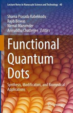 Functional Quantum Dots : Synthesis, Modification, and Biomedical Applications - Shama Prasada Kabekkodu