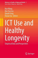 ICT Use and Healthy Longevity : Empirical Data and Perspectives - Kun Wang