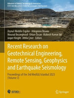 Recent Research on Geotechnical Engineering, Remote Sensing, Geophysics and Earthquake Seismology : Proceedings of the 3rd Medgu, Istanbul 2023 (Volume 3) - Zeynal Abiddin Ergï¿½ler