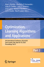 Optimization, Learning Algorithms and Applications : 5th International Conference, OL2A 2025, Sesti Levante, Italy, April 28-30, 2025, Proceedings, Part II - Ana I. Pereira