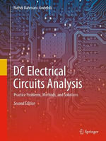DC Electrical Circuits Analysis : Practice Problems, Methods, and Solutions - Mehdi Rahmani-Andebili
