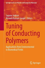 Tuning of Conducting Polymers : Applications from Environmental to Biomedical Fields - Sapana Jadoun