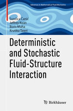 Deterministic and Stochastic Fluid-Structure Interaction : Mathematics and Statistics (R0) - Sun?ica ?ani?