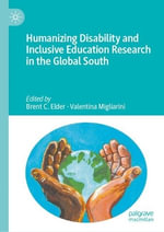 Humanizing Disability and Inclusive Education Research in the Global South - Brent C. Elder