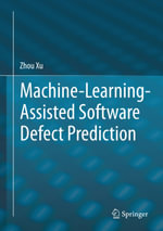 Machine-Learning-Assisted Software Defect Prediction - Zhou Xu