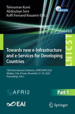 Towards New e-Infrastructure and e-Services for Developing Countries : 16th International Conference, AFRICOMM 2024, Abidjan, Cote d'Ivoire, November 27-29, 2024, Proceedings, Part I - Tiémoman Koné