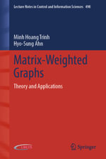 Matrix-Weighted Graphs : Theory and Applications - Minh Hoang Trinh
