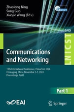 Communications and Networking : 19th International Conference, ChinaCom 2024, Chongqing, China, November 2-3, 2024, Proceedings, Part I - Zhaolong Ning