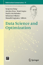 Data Science and Optimization : Fields Institute Communications - Sanjeena Dang