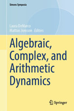 Algebraic, Complex, and Arithmetic Dynamics : Springer Nature Proceedings excluding Computer Science - Laura DeMarco