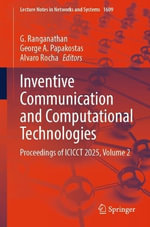 Inventive Communication and Computational Technologies : Proceedings of Icicct 2025 - G. Ranganathan