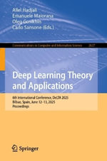 Deep Learning Theory and Applications : 6th International Conference, DeLTA 2025, Bilbao, Spain, June 12-13, 2025, Proceedings - Allel Hadjali