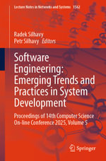 Software Engineering: Emerging Trends and Practices in System Development : Proceedings of 14th Computer Science On-line Conference 2025, Volume 5 - Radek Silhavy