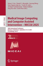 Lecture Notes in Computer Science : 28th International Conference, Daejeon, South Korea, September 23-27, 2025, Proceedings, Part II - James C. Gee