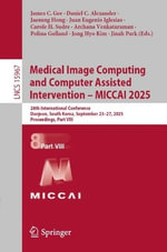 Lecture Notes in Computer Science : 28th International Conference, Daejeon, South Korea, September 23-27, 2025, Proceedings, Part VIII - James C. Gee