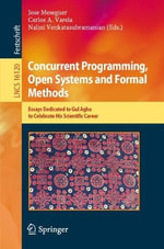 Concurrent Programming, Open Systems and Formal Methods : Essays Dedicated to Gul Agha to Celebrate His Scientific Career - Jose Meseguer