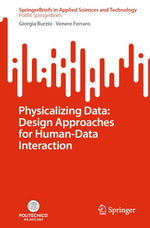 Physicalizing Data : Design Approaches for Human-Data Interaction - Giorgia Burzio