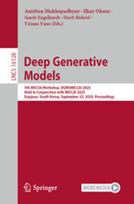 Deep Generative Models : 5th MICCAI Workshop, DGM4MICCAI 2025, Held in Conjunction with MICCAI 2025, Daejeon, South Korea, September 23, 2025, Proceedings - Anirban Mukhopadhyay