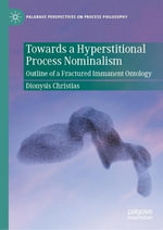 Towards a Hyperstitional Process Nominalism : Outline of a Fractured Immanent Ontology - Dionysis Christias