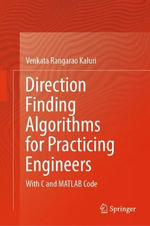 Direction Finding Algorithms for Practicing Engineers : With C and MATLAB Code - Venkata Rangarao Kaluri