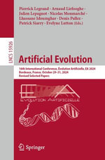 Artificial Evolution : 16th International Conference, Evolution Artificielle, EA 2024, Bordeaux, France, October 29-31, 2024, Revised Selected Papers - Pierrick Legrand