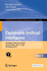 Explainable Artificial Intelligence : Third World Conference, xAI 2025, Istanbul, Turkey, July 9-11, 2025, Proceedings, Part V - Riccardo Guidotti
