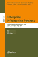Lecture Notes in Business Information Processing : 26th International Conference, ICEIS 2024, Angers, France, April 28-30, 2024, Revised Selected Papers, Part I - Slimane Hammoudi