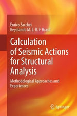 Calculation of Seismic Actions for Structural Analysis : Methodological Approaches and Experiences - Enrico Zacchei