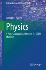 Physics : A Non-Calculus Based Course for STEM Students - Richard C. Powell