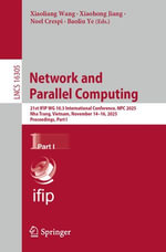 Network and Parallel Computing : 21st IFIP WG 10.3 International Conference, NPC 2025, Nha Trang, Vietnam, November 14-16, 2025, Proceedings, Part I - Xiaoliang Wang