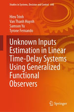 Unknown Inputs Estimation in Linear Time-Delay Systems Using Generalized Functional Observers : Intelligent Technologies and Robotics (R0) - Hieu Trinh
