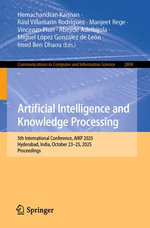 Artificial Intelligence and Knowledge Processing : 5th International Conference, AIKP 2025, Hyderabad, India, October 23-25, 2025, Proceedings - Hemachandran Kannan