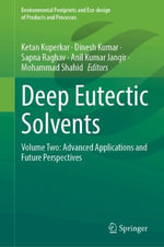 Deep Eutectic Solvents : Volume Two: Advanced Applications and Future Perspectives - Anil Kumar Jangir